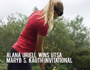 Alana Uriell wins UTSA Maryb S. Kathy Invitational